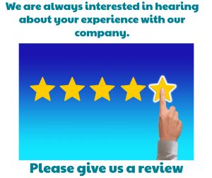 We are always interested in hearing about your experience with our company. Please give us a review.